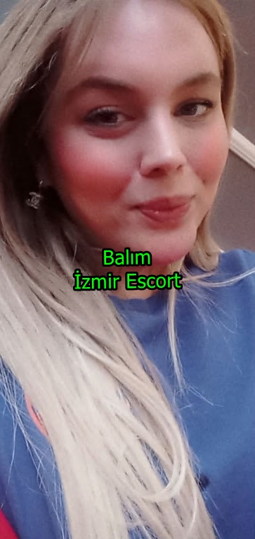 izmirescortbalim-3 İzmir Escort Balım Sadece Kendi Yerimde Görüşüyorum